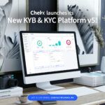 New Chekk KYB & KYC Platform version 5